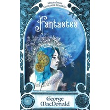 İthaki Yayınları George MacDonald'ın Fantastes Eseri Ciltsiz 256 Sayfa Türkçe Yayın 2019 Yılında
