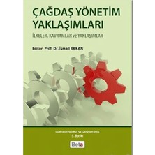 Beta Yayınevi İsmail Bakan'ın Çağdaş Yönetim Yaklaşımları Kitabı 627 Sayfa Normal Boy Yayınevi Beta