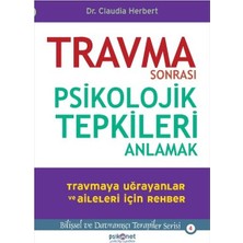 Travma Sonrası Psikolojik Tepkileri Anlamak