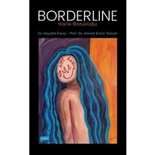 Nobel Akademik Yayıncılık Ahmet Ertan Tezcan'ın Borderline Kişilik Bozukluğu Ciltsiz 400 Sayfa Türkçe Edebiyat Kitabı