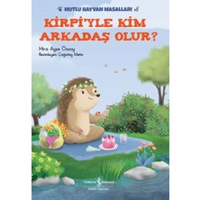 Kirpi'yle Kim Arkadaş Olur?