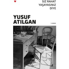 Siz Rahat Yaşayasınız Diye (Yeni Kapak)