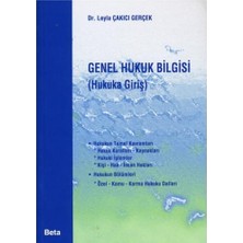 Beta Yayınevi Hukuk Bilgisi (Hukuka Giriş) Dr. Leyla Çakıcı Gerçek 2016 Yayın Tarihli Eğitim Kitabı