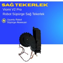 Ümit Maker Viomi V2 Pro Robot Süpürge Sağ Tekerlek