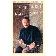Rübâb-I Şikeste - Kırık Saz - Bütün Şiirleri-2 - Türk Edebiyatı Klasikleri