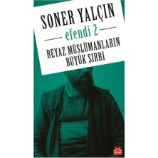 Beyaz Müslümanların Büyük Sırrı - Efendi 2