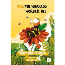 Mu, The Wingless Worker Bee