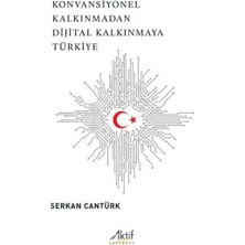 Konvansiyonel Kalkınmadan Dijital Kalkınmaya Türkiye