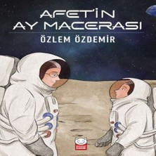 Senka Afet’ın Ay Macerası