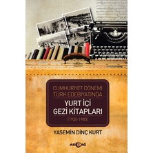 Cumhuriyet Dönemi Türk Edebiyatında Yurt Içi Gezi Kitapları (1920-1980)