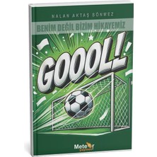 Benim Değil Bizim Hikayemiz - Gol