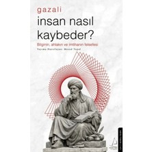 Senka Insan Nasıl Kaybeder? - Gazali