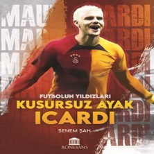 Senka Kusursuz Ayak Icardi
