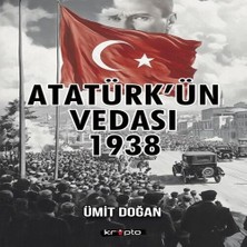 Senka Atatürk’ün Vedası 1938