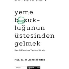 Epsilon Yayınevi Hayatı Anlamak Serisi 3 Yeme Bozukluğunun Üstesinden Gelmek Aslıhan Dönmez Ciltsiz