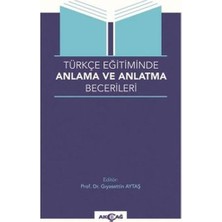 Türkçe Eğitiminde Anlama ve Anlatma Becerileri