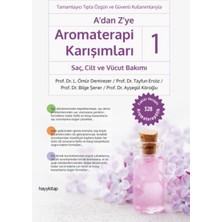 A'dan Z'ye Aromaterapi Karışımları 1 - Saçcilt ve Vücut Bakımı