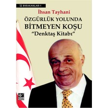 Özgürlük Yolunda Bitmeyen Koşu Denktaş Kitabı