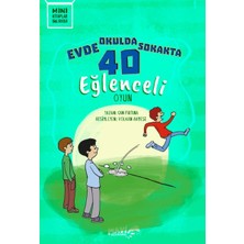 Evde Okulda Sokakta 40 Eğlenceli Oyun
