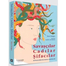 Renklime Savaşçılar, Cadılar, Şifacılar (Mitolojinin En Esaslı Kadınları)