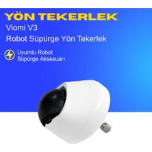 Ümit Maker Viomi V3 Robot Süpürge Yön Tekerlek
