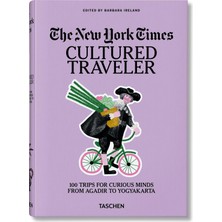 Taschen The New York Times: Cultured Traveler. 100 Trips For Curious Minds From Agadir To Yogyakarta (Hardcover) - Barbara Ireland