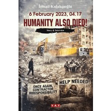 YAY - Yeni Anadolu Yayınları 6 February 2023, 04.17 Humanity Also Died!