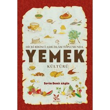 Ketaki Yayınları Hicri Birinci Asır Islam Toplumunda Yemek Kültürü