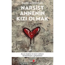 K&A Narsist Annenin Kızı Olmak