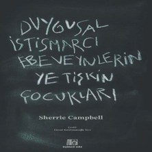 Belirtilmemiş Duygusal Istismarcı Ebeveynlerin Yetişkin Çukları
