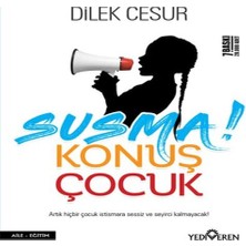 Senka Susma! Konuş Çuk