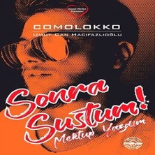 Senka Sonra Sustum!