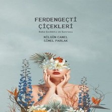 Senka Ferdengeçti Çiçekleri - Baba Şiddeti ve Sonrası