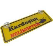 DS LLC Ieg™ Kardeşim Helikopter Yazılı Sarı Dekor Plaka Vantuzlu Cam Süsü 22X7.5CM Kh2