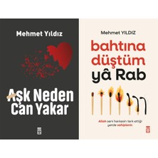 Timaş Yayınları Aşk Neden Can Yakar? ve Bahtına Düştüm Ya Rab (Mehmet Yıldız)