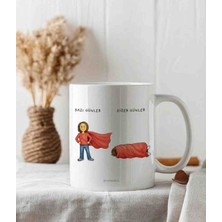 Weiler Riger Bazı Günler Komik Karakter Tasarım Premium 330 ml WR-KM101 - Hediye Porselen Kupa Bardak