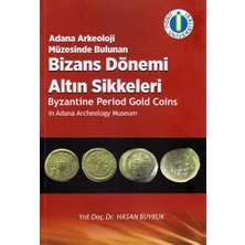 Adana Arkeoloji Müzesinde Bulunan Bizans Dönemi Altın Sikkeleri