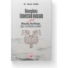 Türk Dünyası Araştırmaları Vakfı Güneybatı Türkistan Hunları Yahut Akhunlar, Kızıl Hunlar - Dr. Yusuf Gedikli