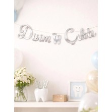 Parti Adresi Diş Buğdayı Partisi "dişim Çıktı" Yazılı Kaligrafi Banner Dekoratif Süs Gümüş