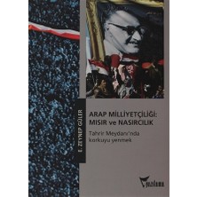 Arap Milliyetçiliği: Mısır ve Nasırcılık