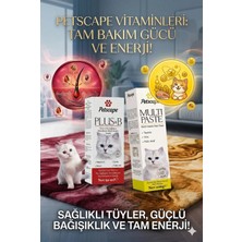 Petscape Tüy Dökülme Önleyici Plus+B Kedi Vitamini Damlası ve Bağışıklık Güçlendirici Multivitamin Macun