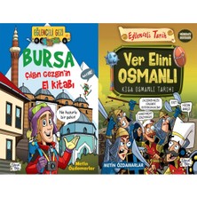 Eğlenceli Bilgi Yayınları Bursa Çılgın Gezginin El Kitabı ve Ver Elini Osmanlı - Kısa Osmanlı Tarihi (Metin Özdamarlar)