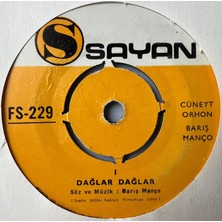 Barış Manço  -  Dağlar Dağlar 1 /  Dağlar Dağlar 2        (45 Lik Yerli Plak-(Dönem Baskı)