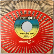 Selda   -  Adaletin Bumu Dünya  /  Dane Dane Benleri       (45 Lik Yerli Plak -Dönem Baskı)