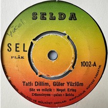 Selda  -  Tatlı Dillim, Güler Yüzlüm  /  Mahpushanelere Güneş Doğmuyor    Benleri       (45 Lik Yerli Plak -Dönem Baskı)
