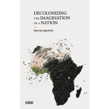 Çizgi Kitabevi Yayınları Decolonizing The Imagination Of A Nation