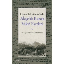 Çizgi Kitabevi Yayınları Osmanlı Dönemi'nde Alaşehir Kazası Vakıf Eserleri
