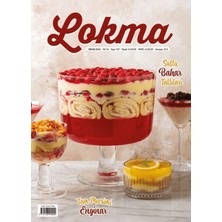 Lokma Dergisi Lokma Aylık Yemek Dergisi Sayı: 137 Nisan 2026