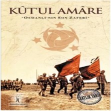 Uravas Store Saatlik Tarih - Kut'ul Amare (Osmanlı'nın Son Zaferi)