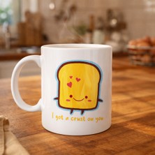 Oska Global I Got A Crust On You Yazılı Sevimli Tasarım Porselen Kupa Model 23 Eğlenceli & Romantik Kahve Kupası